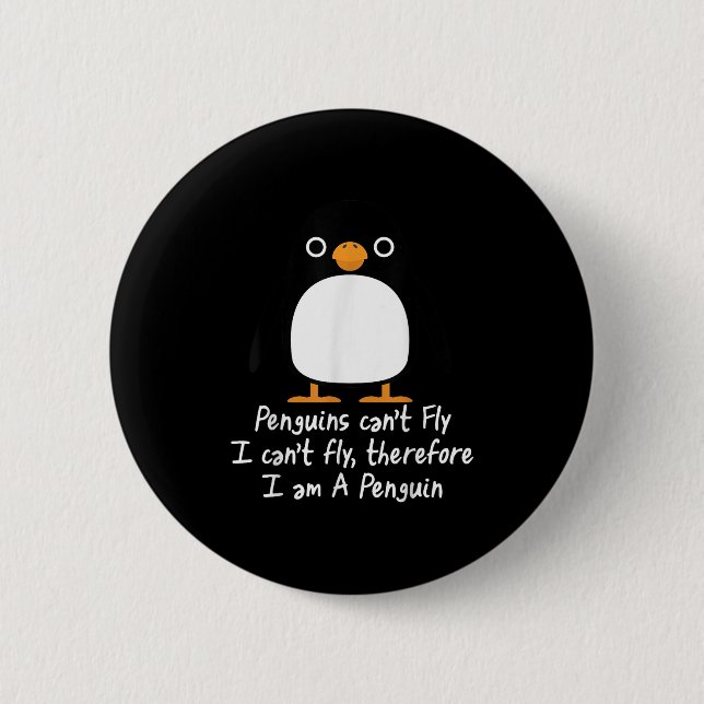 Funny Penguin T Shirt Cool I Can't Fly Animal Love 2 Inch Round Button (Front)