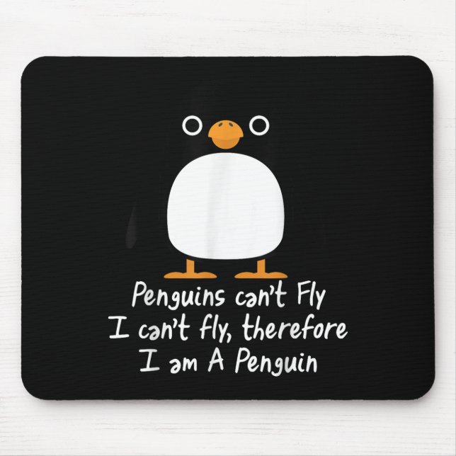Funny Penguin T Shirt Cool I Can't Fly Animal Love Mouse Pad (Front)