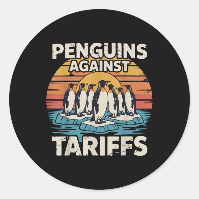 Funny Penguins Against Tariffs Anti Tariffs Pengui Classic Round Sticker (Front)