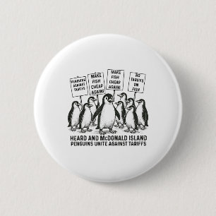 Funny Penguins Against Tariffs Heard Island Pengui 2 Inch Round Button