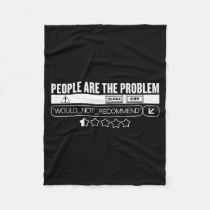 Funny People Are The Problem, Would Not Recommend  Fleece Blanket