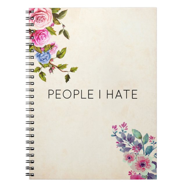 Funny People I Hate Floral Notebook (Front)