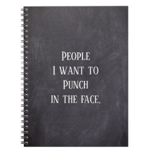 Funny People I want To Punch Notebook