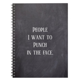 Funny People I want To Punch Notebook