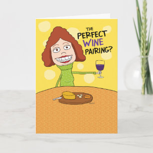 Funny Perfect Wine Pairing Birthday Card for Woman