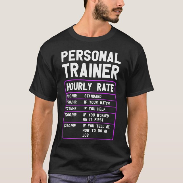 Funny Personal Trainer Hourly Rate T-Shirt (Front)