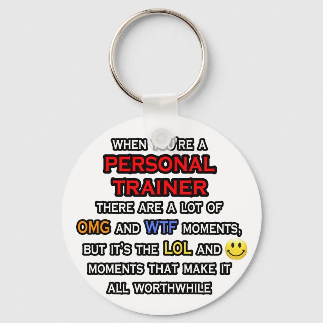 Funny Personal Trainer ... OMG WTF LOL Keychain (Front)