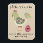 Funny Personalised Kitchen Rule Chicken Magnet<br><div class="desc">Clean up your own mess kitchen rule magnet.</div>