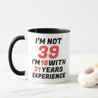 Funny Personalized 39th Birthday Experience Mug