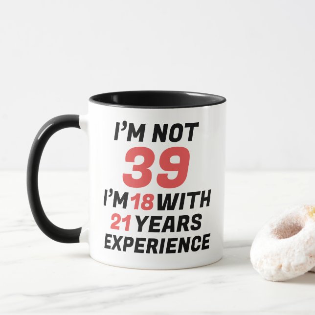Funny Personalized 39th Birthday Experience Mug (With Donut)