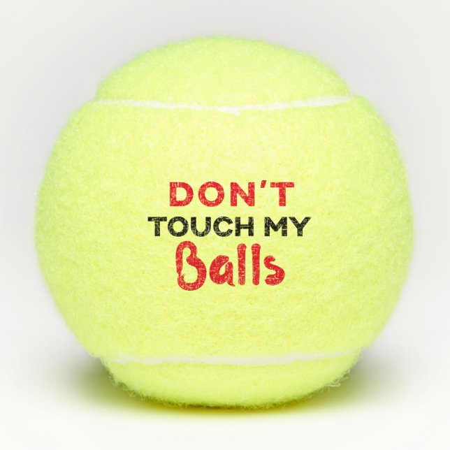 Funny Personalized Don't Touch My Tennis Balls (Front)