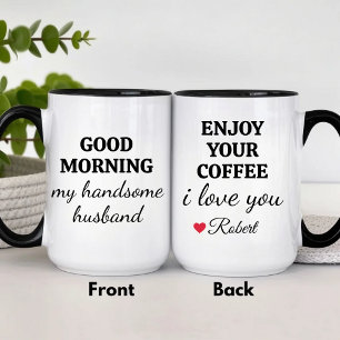 Funny Personalized Enjoy Your Coffee Handsome Mug
