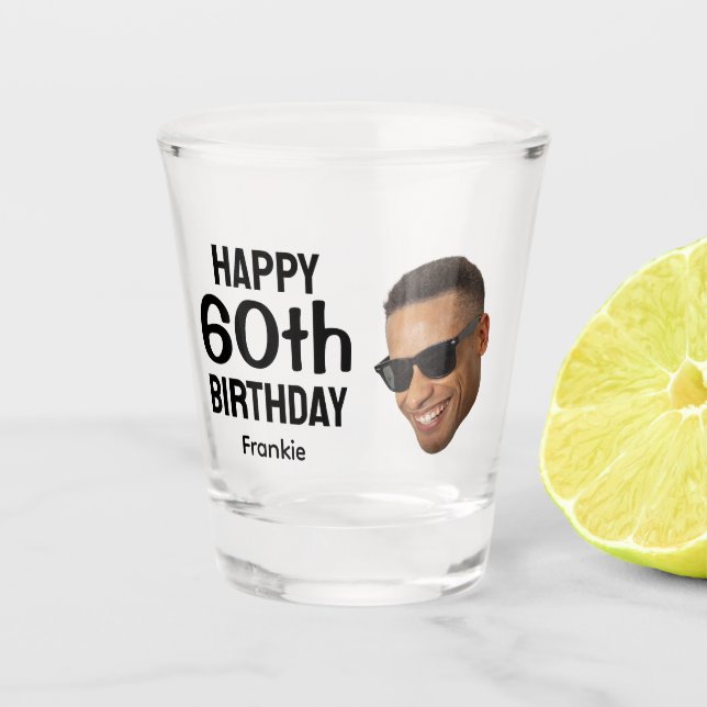 Funny Personalized Face Photo Men 60th Birthday Shot Glass (Front)