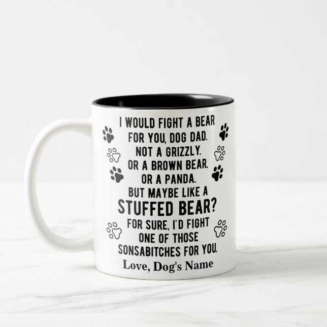 Funny Personalized Fight A Bear For You Dog Dad Two-Tone Coffee Mug (Left)