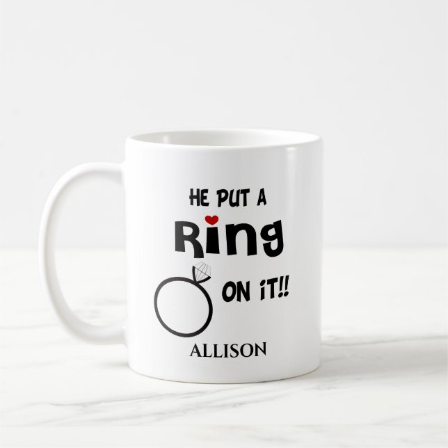 Funny Personalized He put a Ring on it    Coffee Mug (Left)
