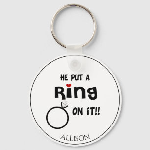 Funny Personalized He put a Ring on it  Keychain
