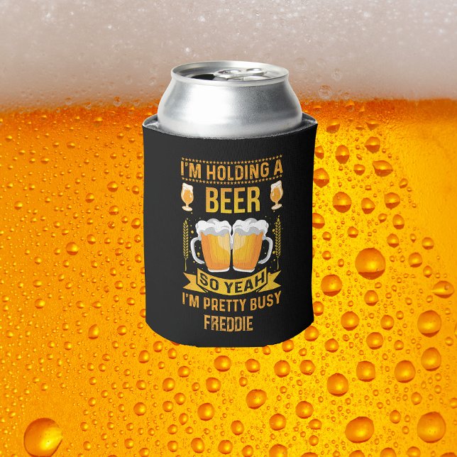 Funny Personalized Holding a Beer  Can Cooler (Creator Uploaded)