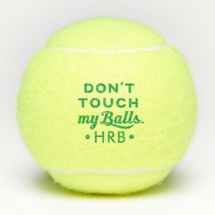 Funny Personalized Monogram Don't Touch My Tennis Balls