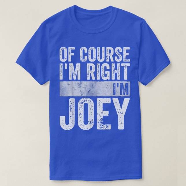 Funny Personalized Name  Of Course I'm Right I'm J T-Shirt (Design Front)