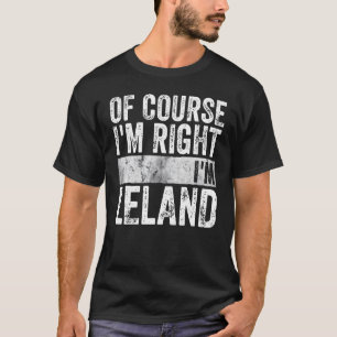 Funny Personalized Name  Of Course I'm Right I'm L T-Shirt