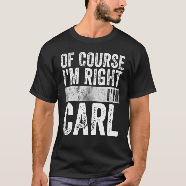 Funny Personalized Name   Of Course I'm Right I'm  T-Shirt (Front)
