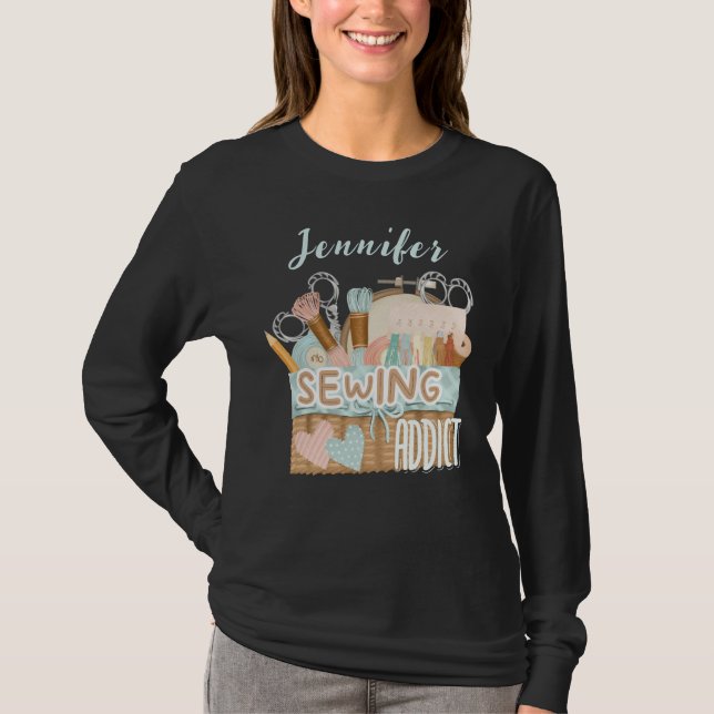 Funny Personalized Name Seamstress Sewing Addict T-Shirt (Front)