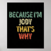 Funny Personalized Name Shirt Because Im Jody That
