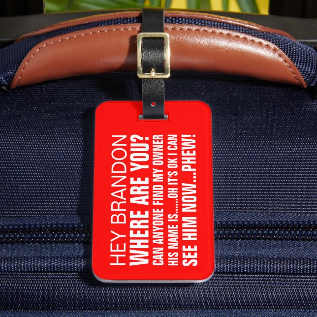 Funny Personalized Name Where are You Luggage Tag (Front Insitu 2)