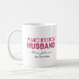Funny personalized newlywed bride or wife  coffee mug