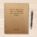 Funny Personalized Notes Office Meeting Planner<br><div class="desc">Funny Personalized Notes Office Meeting Planner features the text "Stuff I absolutely need to remember but probably will forget" with your personalized name below on a gender neutral rustic craft paper background. Personalize by editing the text in the text box provided. Designed for you by ©Evco Studio www.zazzle.com/store/evcostudio</div>