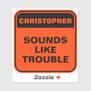 Funny personalized orange sounds like trouble