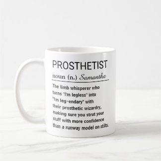 Funny Personalized Prosthetist Definition Coffee Mug