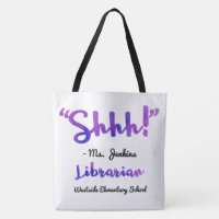 Funny Personalized Shhh! School Librarian Quote