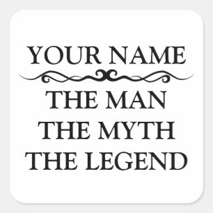 Funny Personalized The Man The Myth The Legend Square Sticker