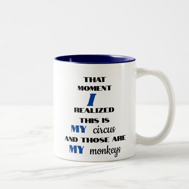 Funny Personalized This is My Circus My Monkeys Two-Tone Coffee Mug (Right)