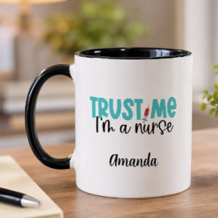 Funny Personalized Trust Me Nurse Mug