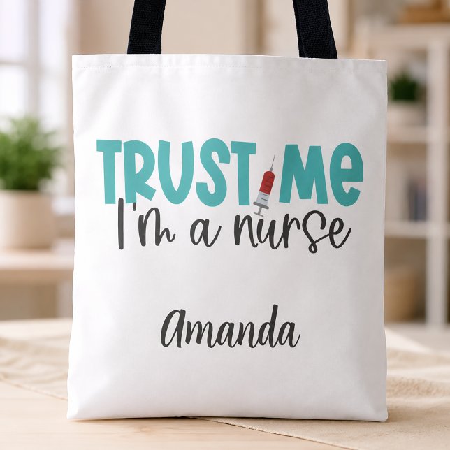 Funny Personalized Trust Me Nurse Tote Bag (Funny Trust Me Nursing Tote Bag)