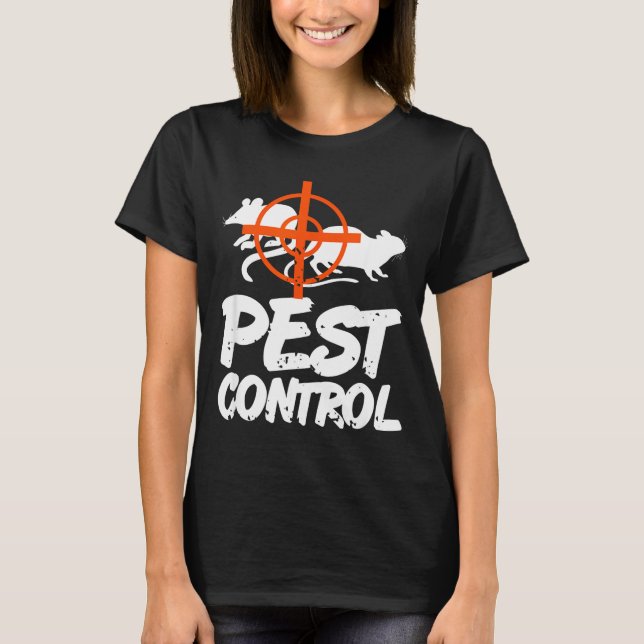 Funny Pest Control Humor For Rat Hunters &amp; Tra T-Shirt (Front)