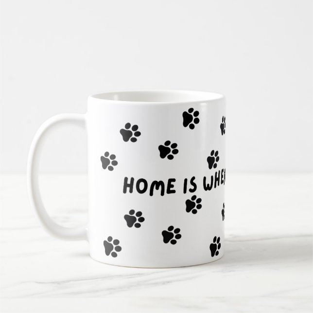 Funny, Pet Lover Mug.  Home Is Where The Paws Are Coffee Mug (Left)