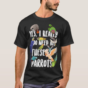 Funny Pet Parrot Cockatiel African Grey Macaw T-Shirt