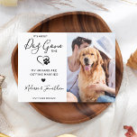 Funny Pet Wedding Modern Photo Dog Engagement  Announcement<br><div class="desc">It's about Dog Gone time! Let your Best Dog announce your engagement with this modern and funny 'It's about Dog Gone time' I announce 'My Humans Are Getting Married' pet dog engagement announcement cards. Customize with your favourite photo, and personalize with names, optional date, and engagement message . This dog...</div>