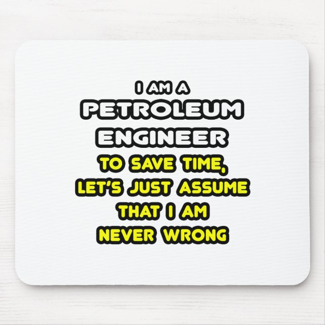 Funny Petroleum Engineer T-Shirts and Gifts Mouse Pad (Front)