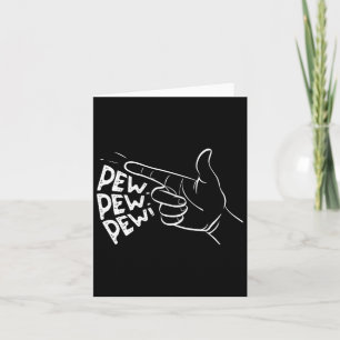 Funny Pew Pew Pew Pretend Hand Gun Noise 1  Card