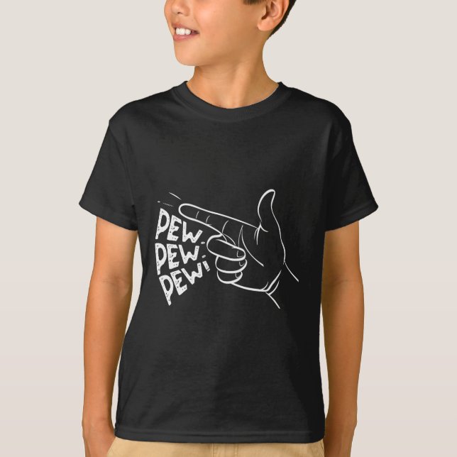 Funny Pew Pew Pew Pretend Hand Gun Noise 1  T-Shirt (Front)