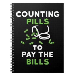 Funny Pharmacist Counting Pills to Pay the Bills Notebook