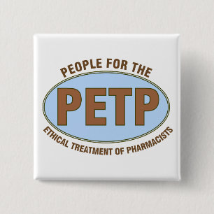 Funny Pharmacist Gifts Unique "PETP" Deisgn 2 Inch Square Button