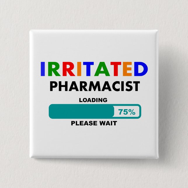 Funny Pharmacist Loading T-Shirts 2 Inch Square Button (Front)