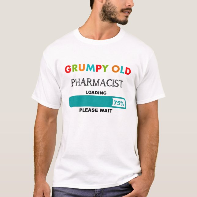 Funny Pharmacist T-Shirt Grumpy (Front)