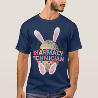 Funny Pharmacy Technician Bunny Pharmacist Happy E T-Shirt