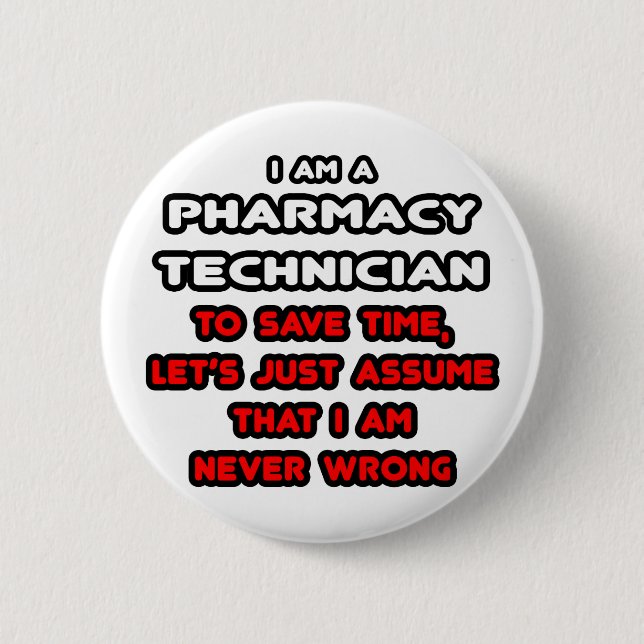 Funny Pharmacy Technician T-Shirts 2 Inch Round Button (Front)